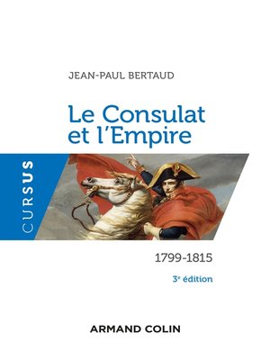 cover image of Le Consulat et l'Empire--3e éd.